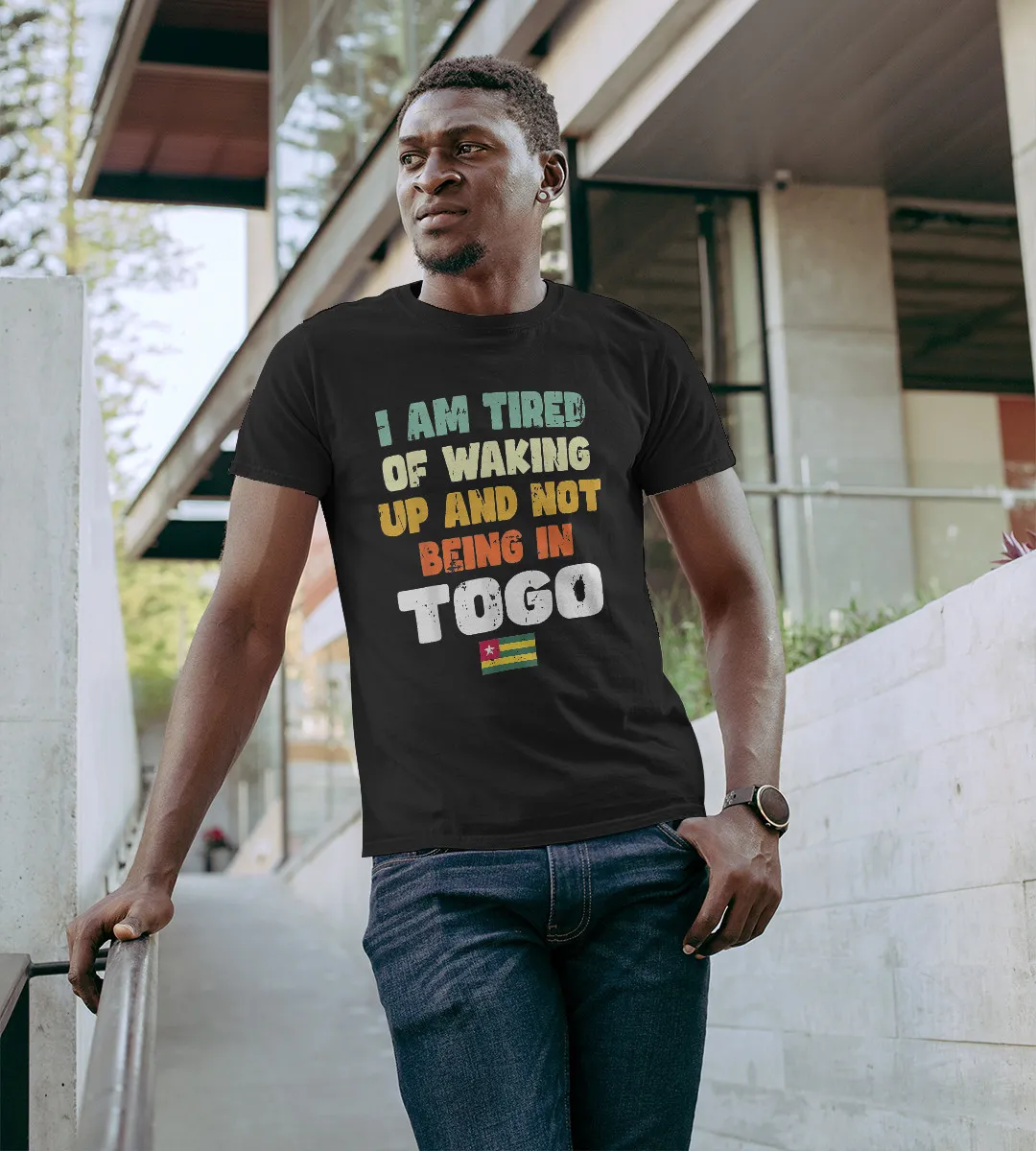 1sttheworld T-Shirt - I Am Tired Of Waking Up And Not Being In Togo T-Shirt Black A35