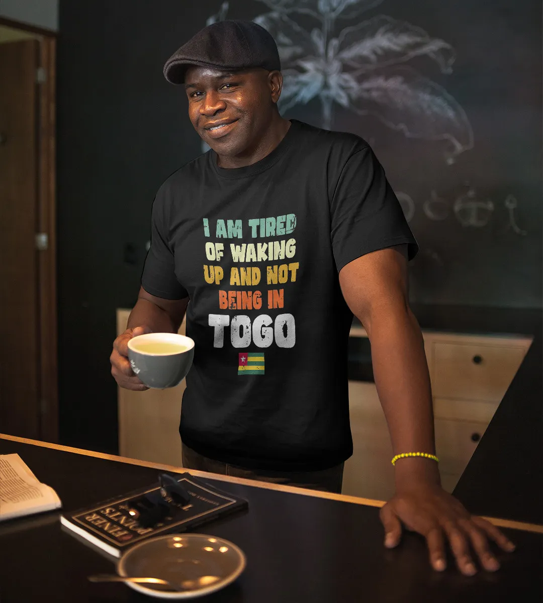 1sttheworld T-Shirt - I Am Tired Of Waking Up And Not Being In Togo T-Shirt Black A35